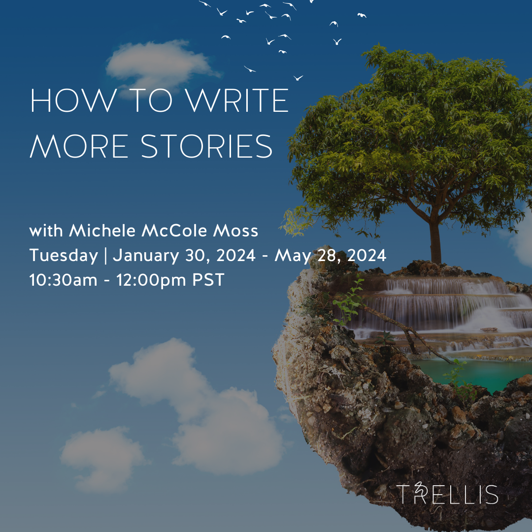 How to Write More Stories with Michele McCole Moss

Ages
13 - 18+ yrs
Dates
Tue, Jan 30, 2024 - May 28, 2024
16 classes
Time
10:30am - 12:00pm PST
Location
2732 Montrose Ave, Glendale, CA 91020
Instructor
Michele M.
Capacity
10 students
Class Experie