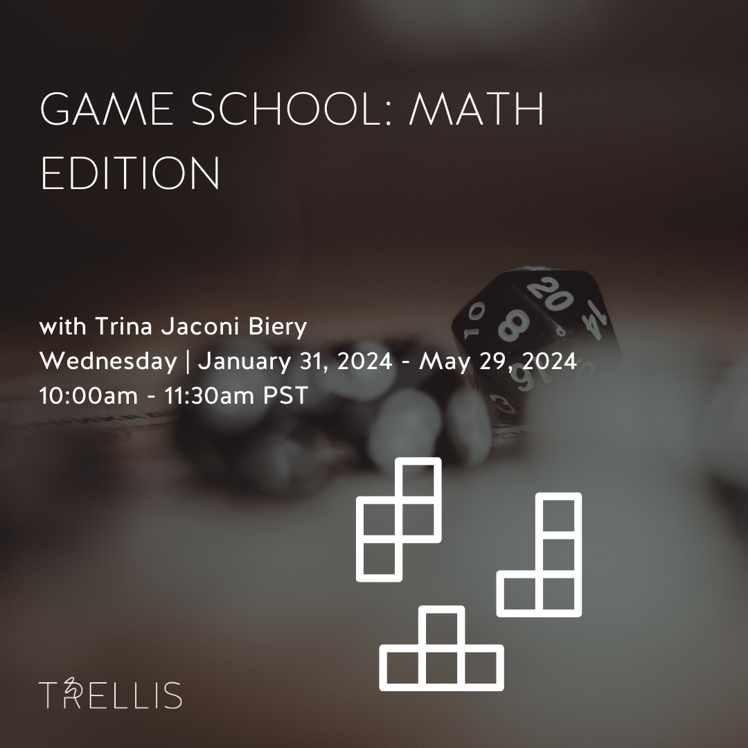 Game School: Math Edition with Trina Jaconi Biery

Ages
10 - 18+ yrs
Dates
Wed, Jan 31, 2024 - May 29, 2024
16 classes
Time
10:00am - 11:30am PST
Location
808 Foothill Blvd, La Cañada Flintridge, CA 91011
Instructor
Trina J.
Capacity
12 students
Clas
