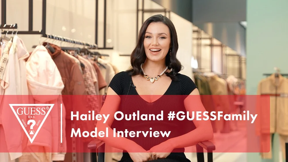 Hailey Outland #GUESSFamily Model Interview