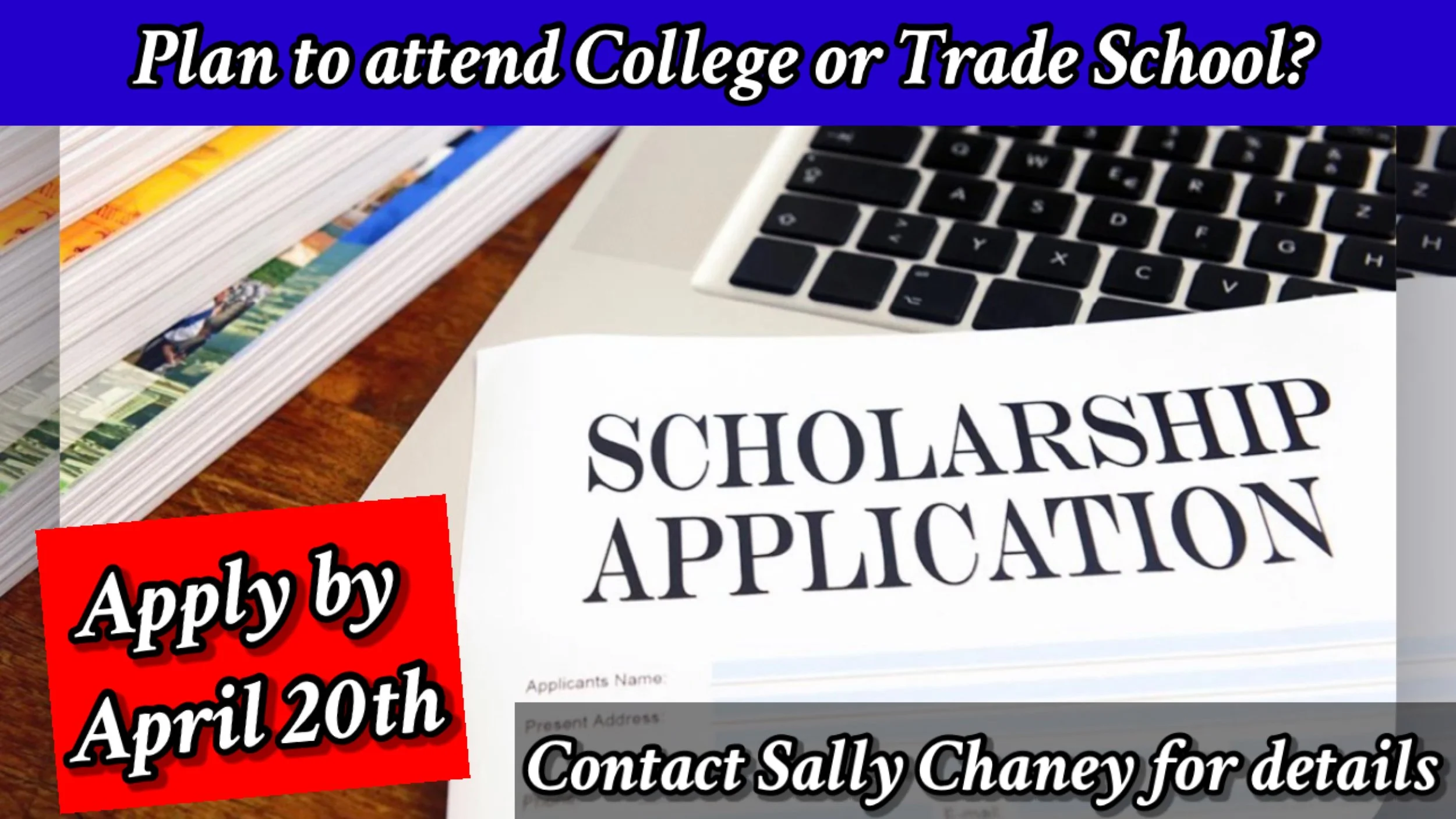 Scholarship Deadline April 20th 2026