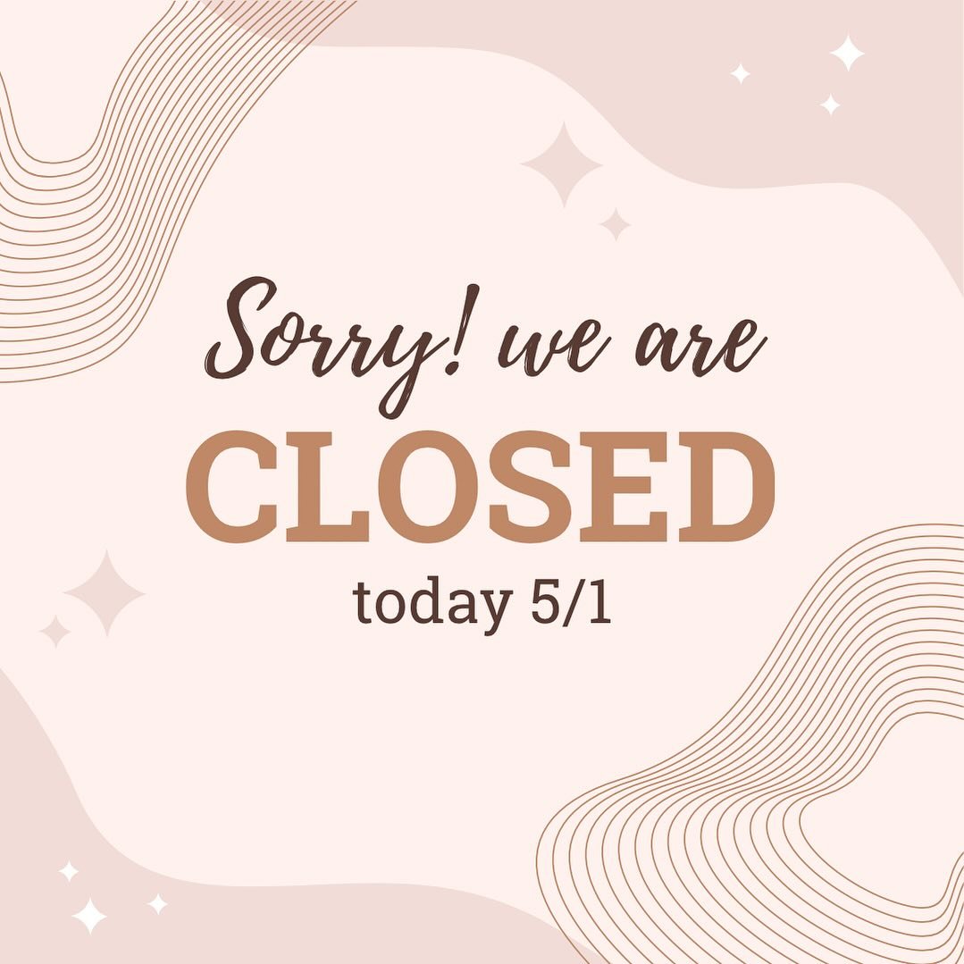 Due to the forecasted severe storms, we will be closing today. Everyone stay safe!