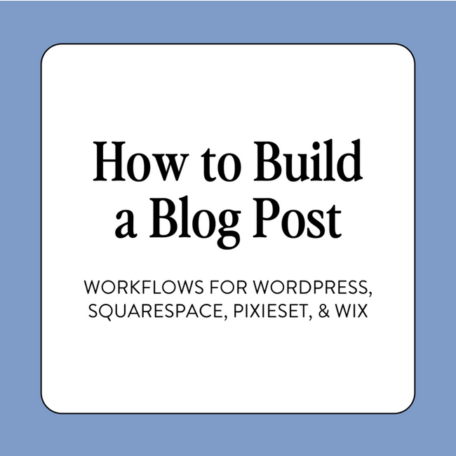 Workflow guide for building a blog post