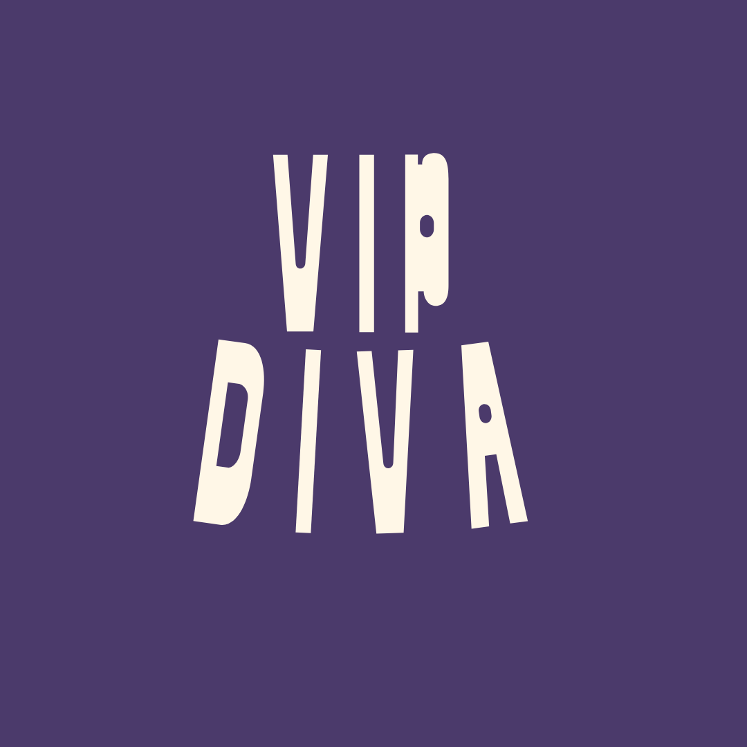 VIP Diva- EARLY BIRD