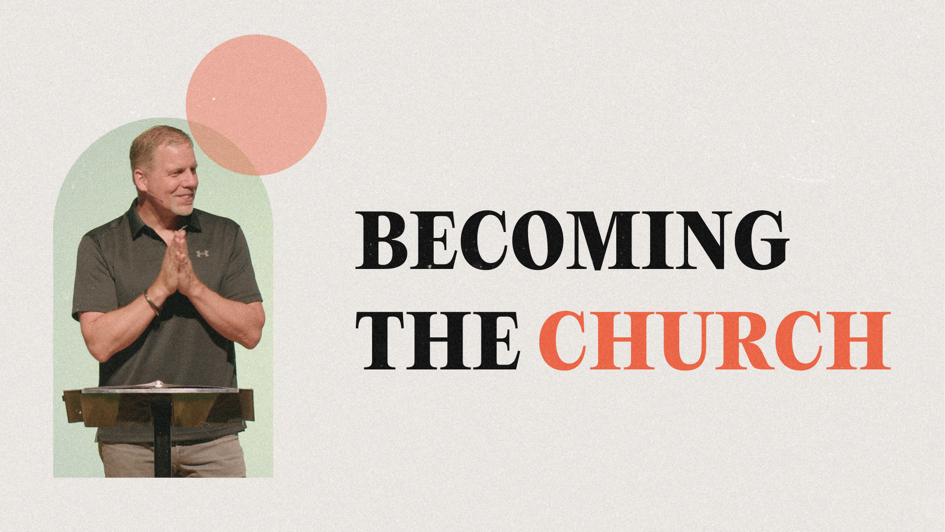 Becoming The Church