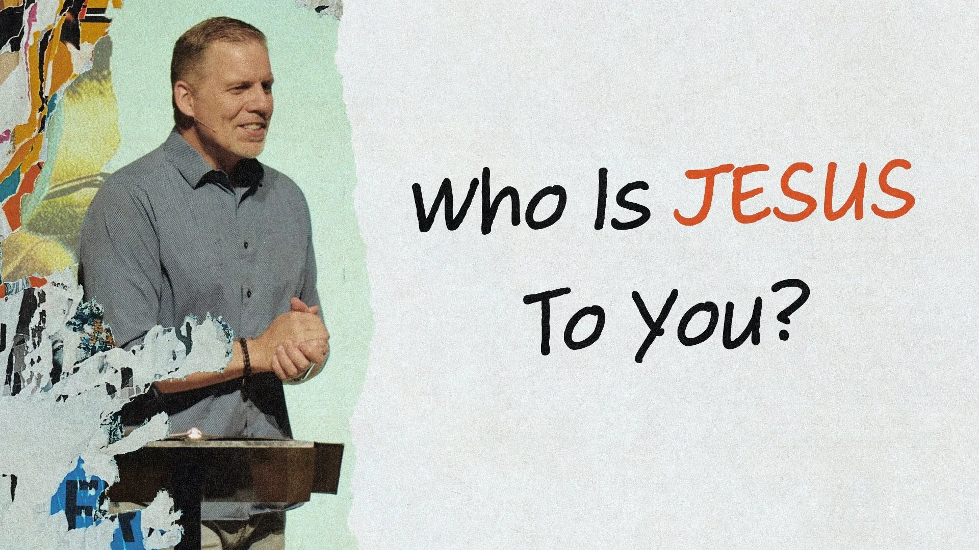 Who Is Jesus To You?