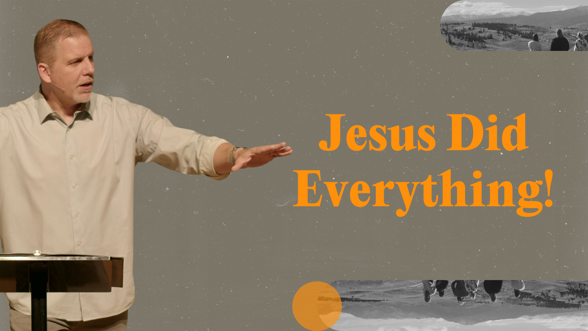 Jesus Did Everything!