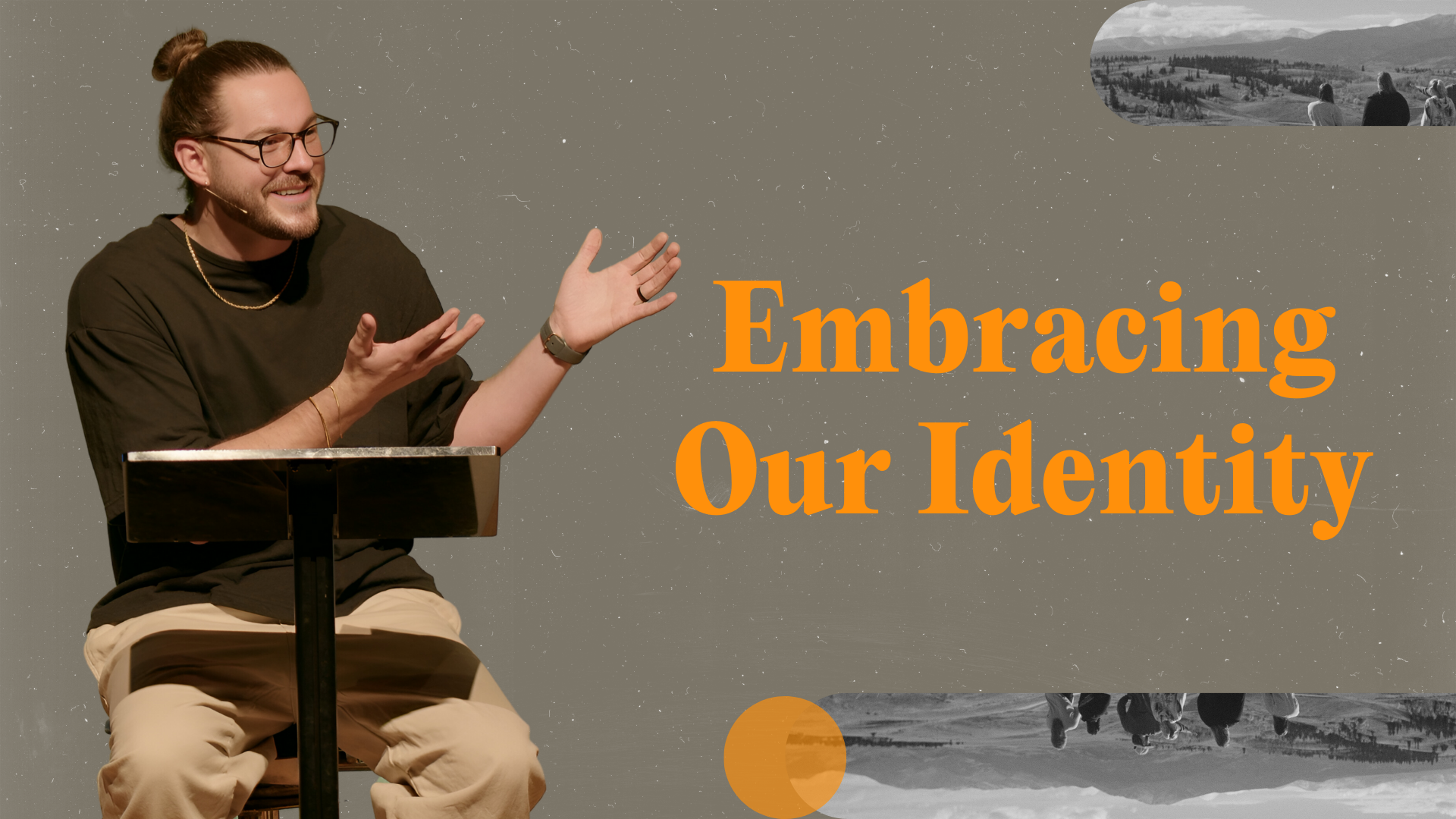 Embracing Our Identity