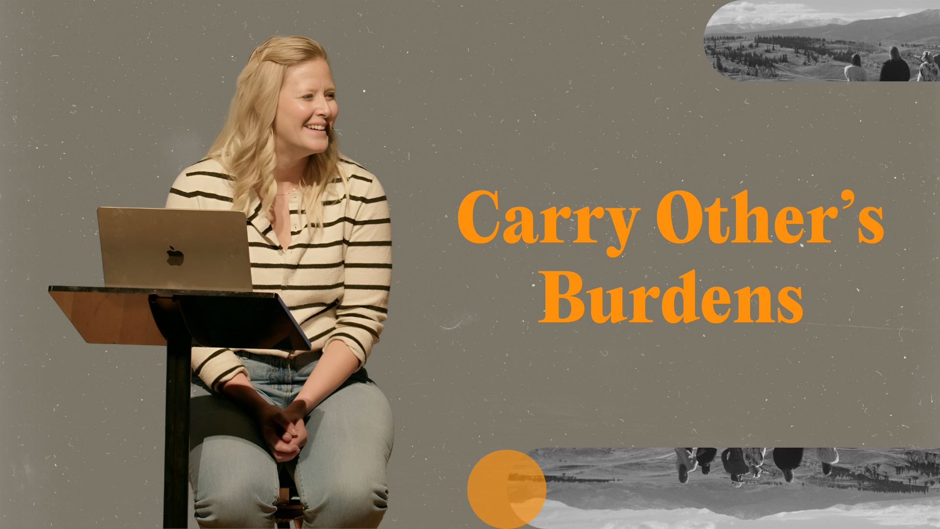 Carry Other’s Burdens