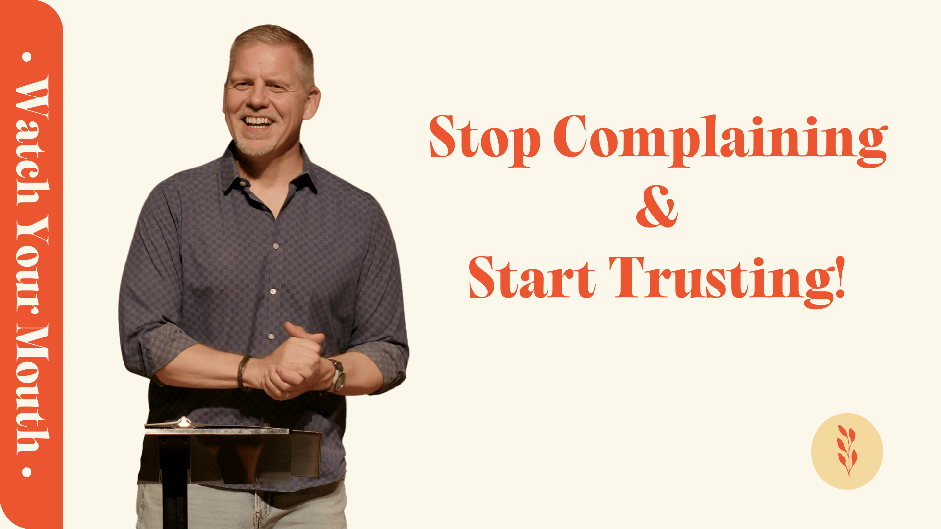 Stop Complaining &amp; Start Trusting