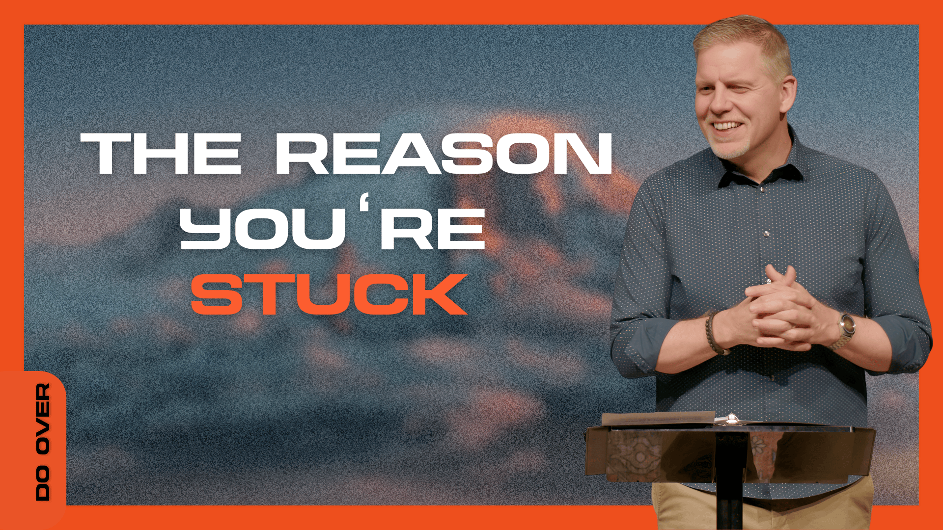 The Reason You're Stuck