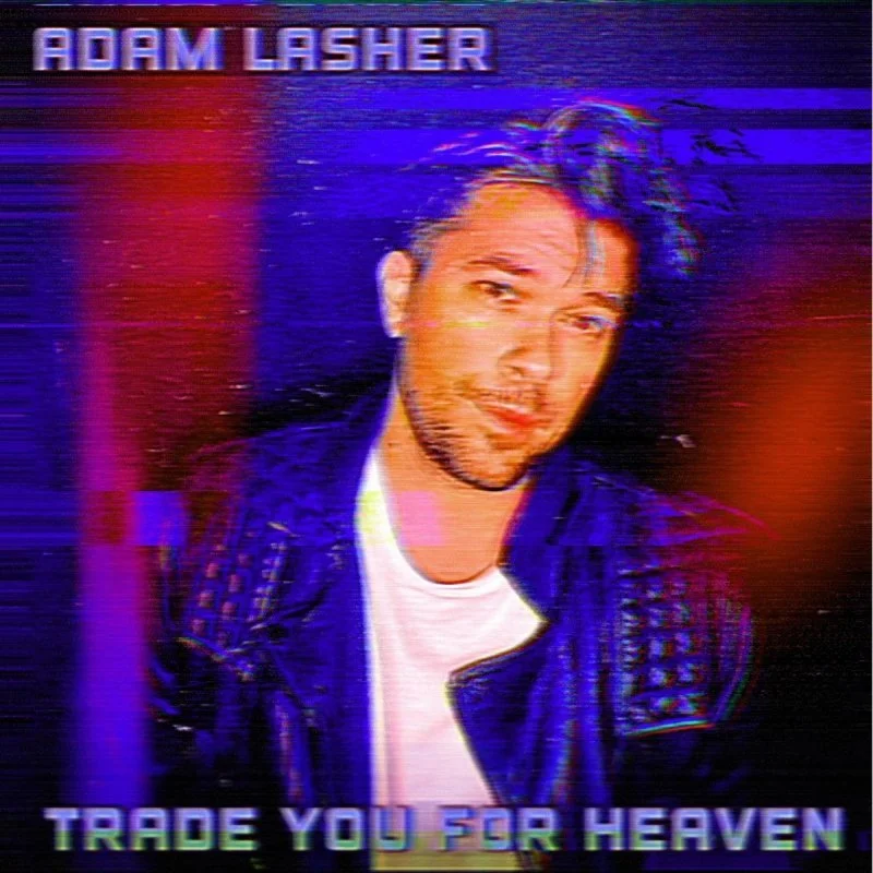 Adam Lasher - Trade You For Heaven.jpeg
