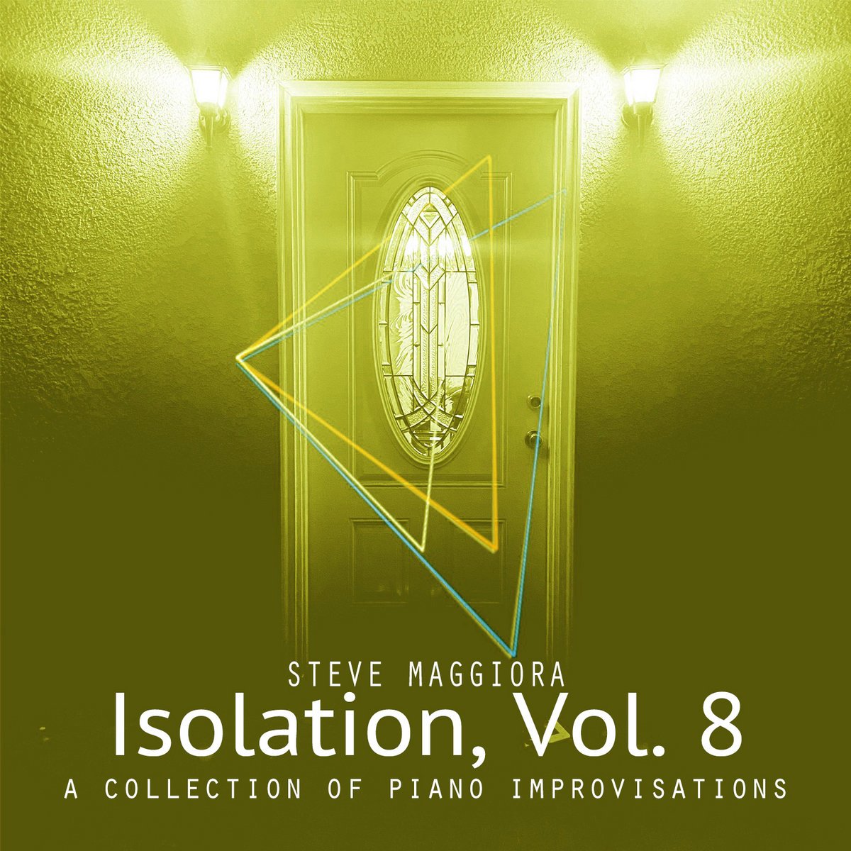 Steve Maggiora - Isolation Vol. 8.jpeg