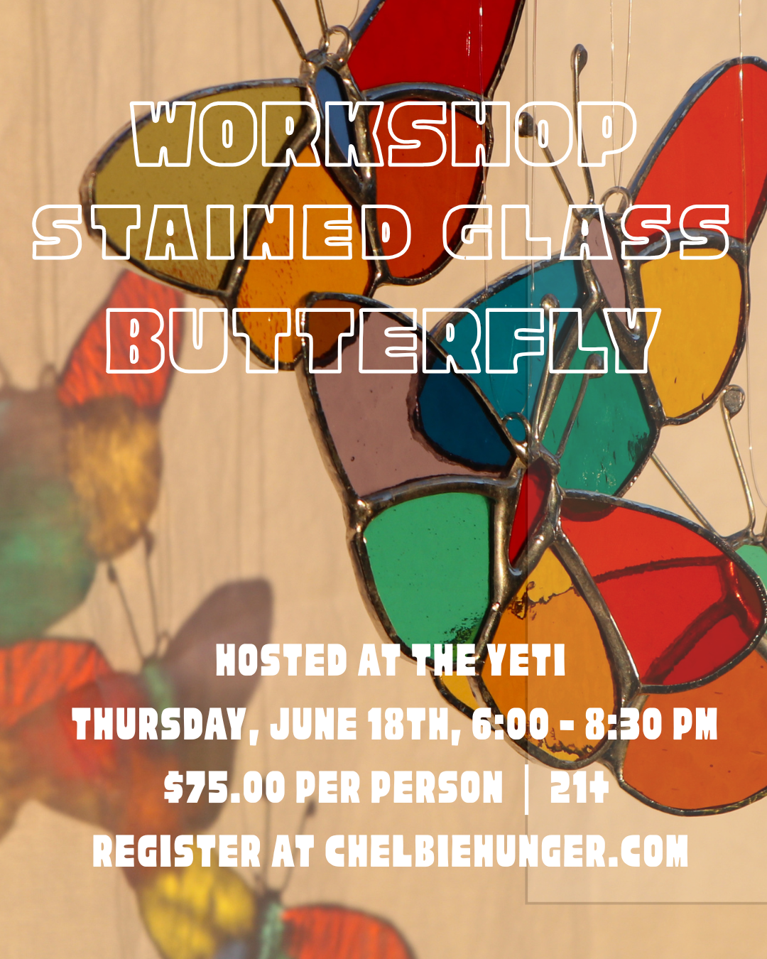 Stained Glass Butterfly Workshop | The Yeti SLC, Thursday, June 18th 6:00 - 8:30 PM