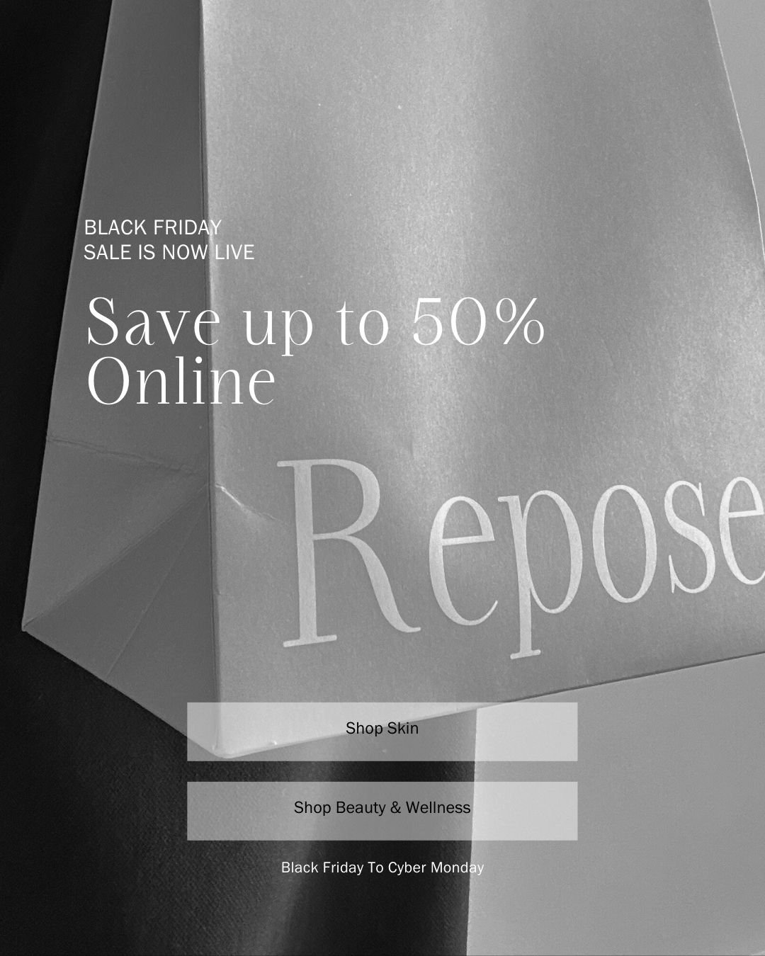 Our 𝙗𝙞𝙜𝙜𝙚𝙨𝙩 𝙨𝙖𝙡𝙚 event of the year has officially begun, and we&rsquo;re excited to share it with you!

🖤 Enjoy access to Skin products with login code 𝗿𝗲𝗽𝗼𝘀𝗲𝘀𝗸𝗶𝗻
🖤 Save 𝟮𝟱% 𝗼𝗻 𝗮𝗹𝗹 𝗽𝗿𝗼𝗱𝘂𝗰𝘁𝘀 with up to 𝟱𝟬% 𝗼𝗳?