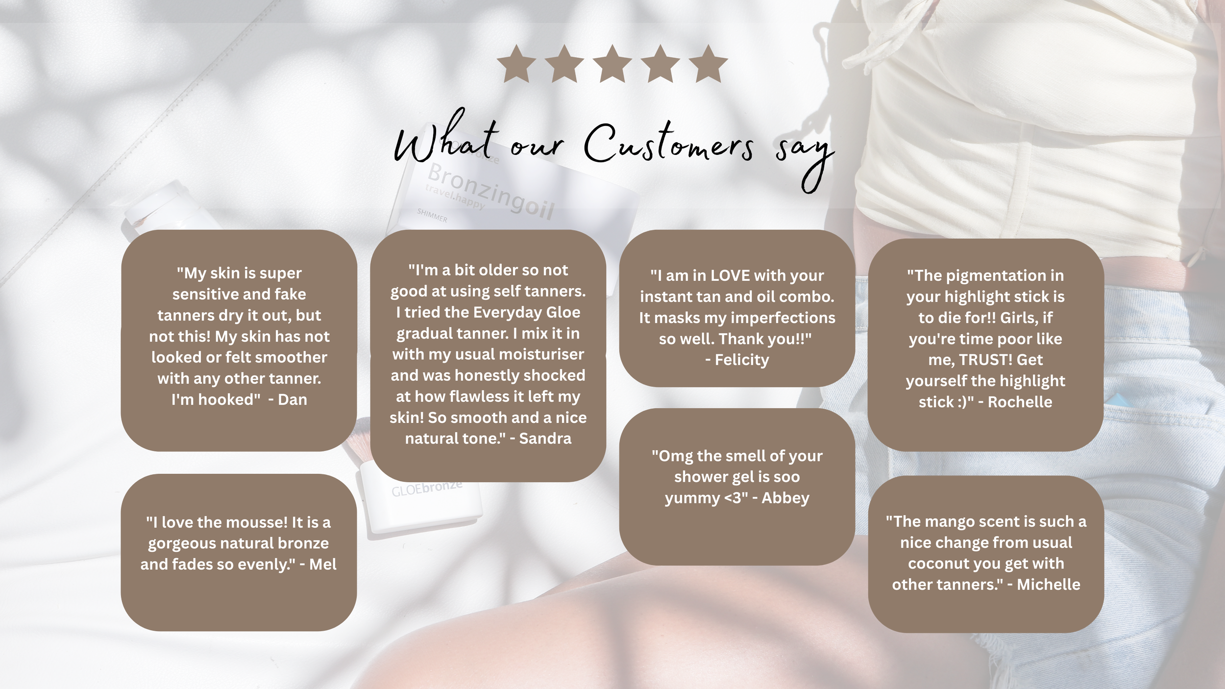 Customer testimonials about tanning products and experience, displayed over a background of a woman in casual clothing, with tanning products visible.