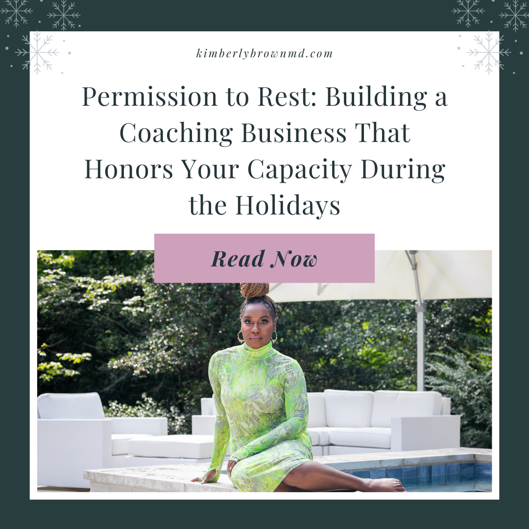Permission to Rest: Building a Coaching Business That Honors Your Capacity During the Holidays