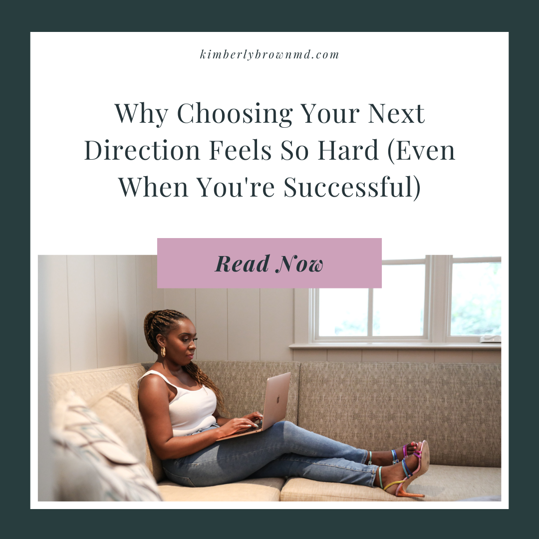 Why Choosing Your Next Direction Feels So Hard (Even When You're Successful)
