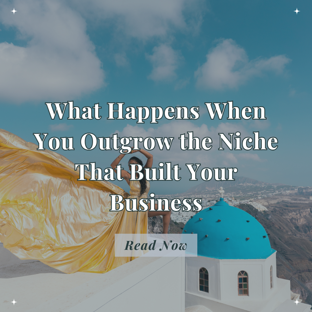 What Happens When You Outgrow the Niche That Built Your Business