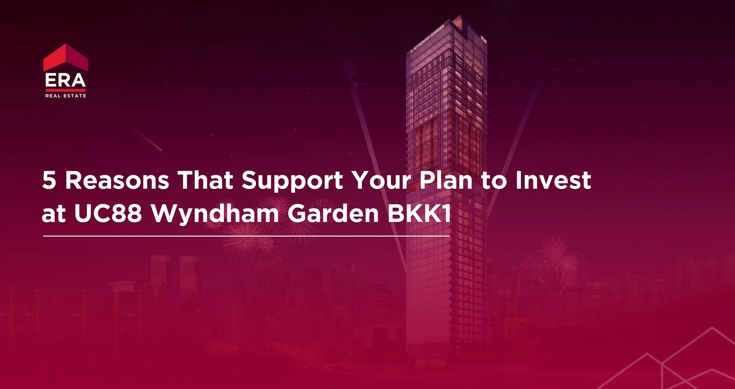 5 Reasons That Support Your Plan to Invest at UC88 Wyndham Garden BKK1 