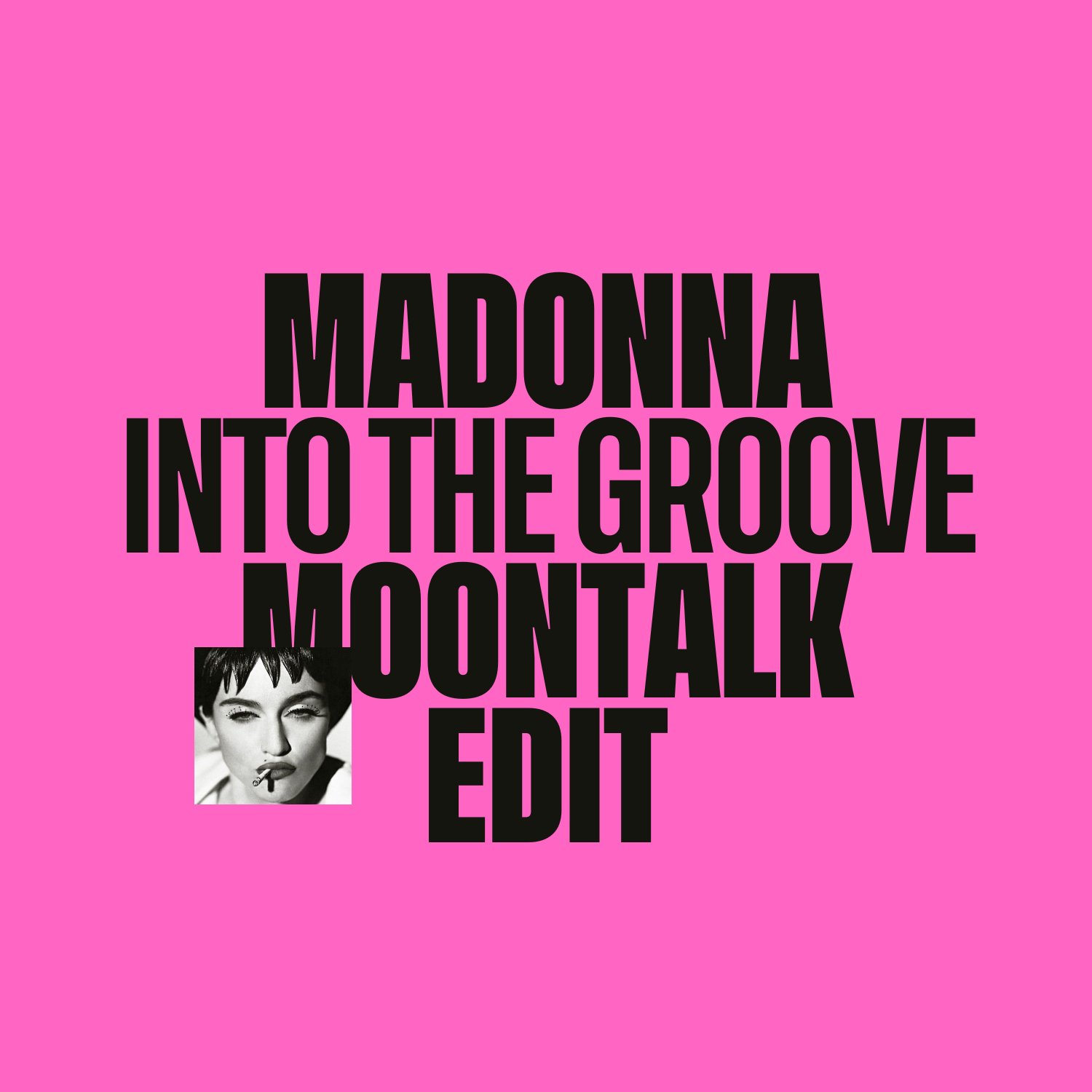 Into The Groove (Moontalk Edit)