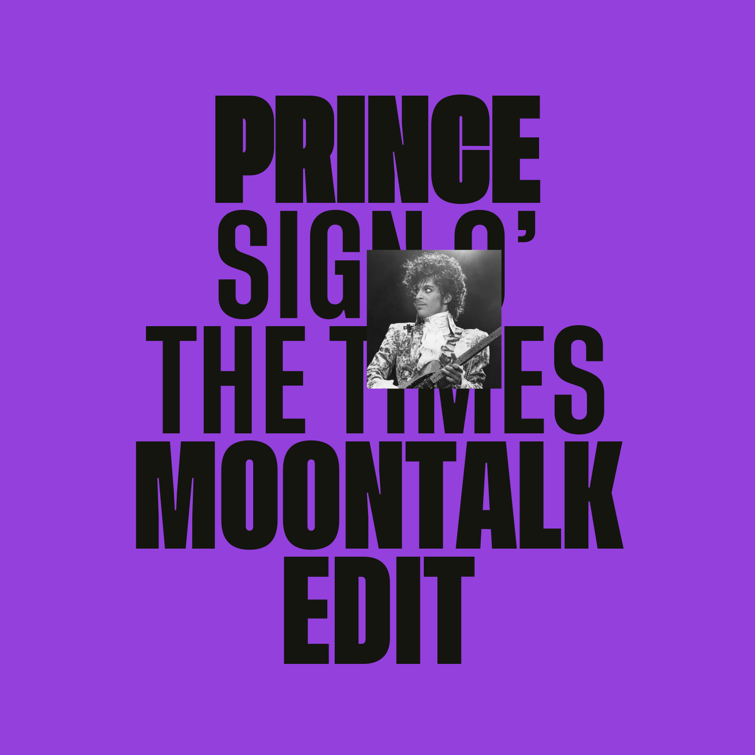 Sign O' Times (Moontalk Space Edit)