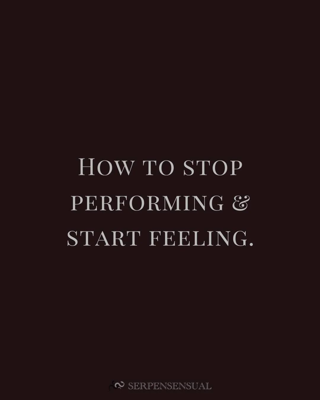 So many people move through intimacy like they&rsquo;re on a stage. Watching themselves from the outside. Trying to be impressive. Trying to be &ldquo;good&rdquo; and what&rsquo;s expected. Trying to match an idea instead of meeting the moment.

Perf