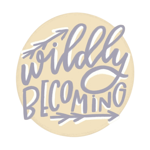 Wildly Becoming