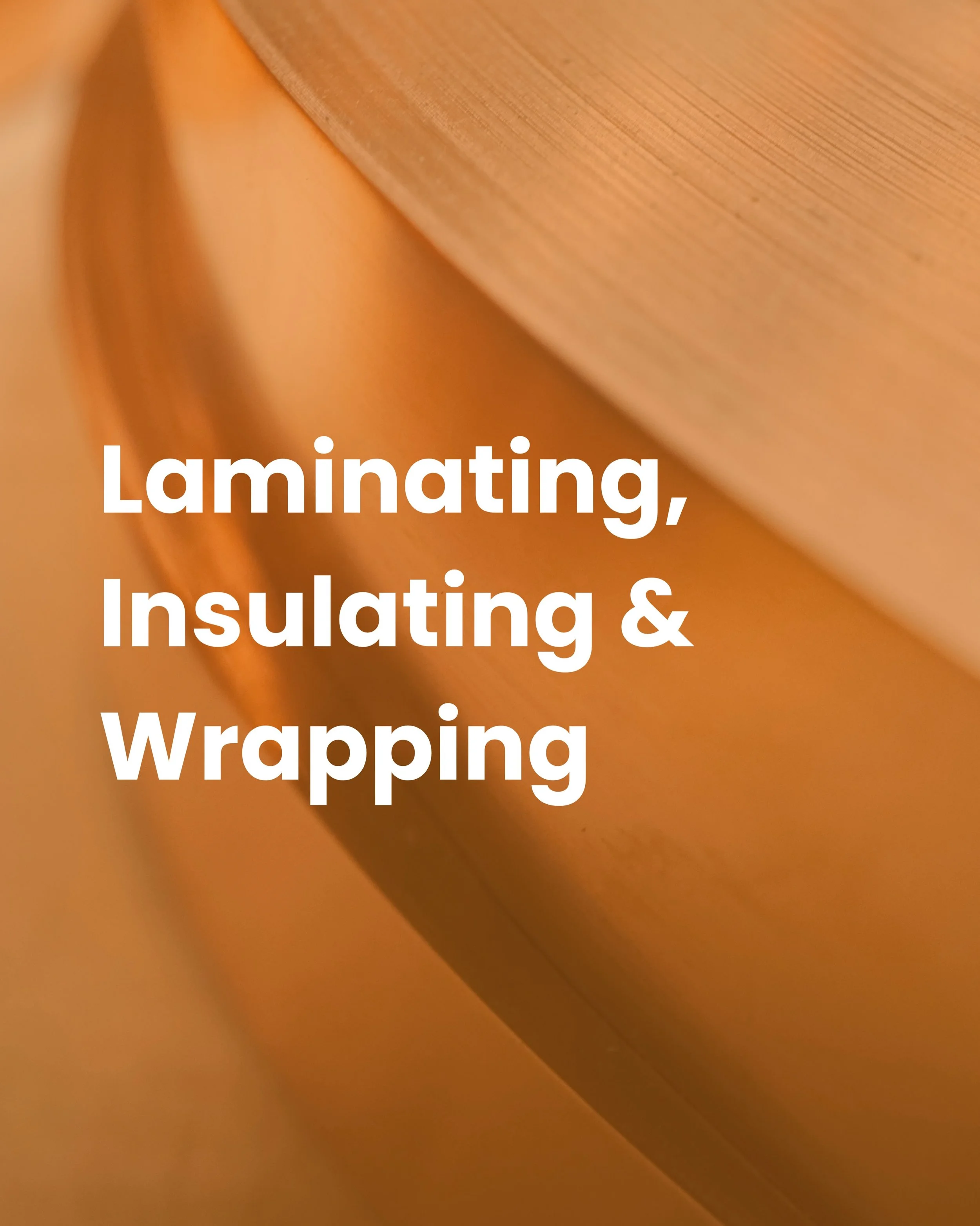 At The Foil Specialists, we provide tailored solutions that combine conductive metals with insulating or protective materials to meet the demands of modern electrical and industrial applications.

Whether you require laminated foils, insulated conduc
