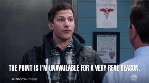 Brooklyn99's Jake Peralta says: "The point is I'm unavailable for a very real reason."
