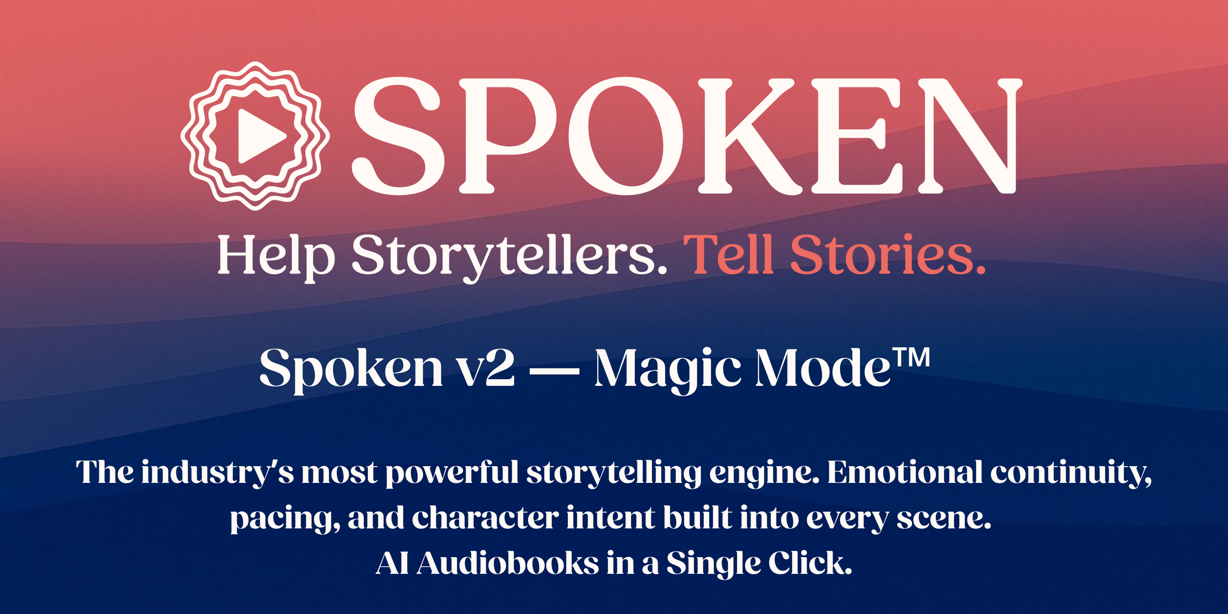 Spoken Studio V2 — Magic Mode &amp; Turnkey Full-Cast Audiobook Creation