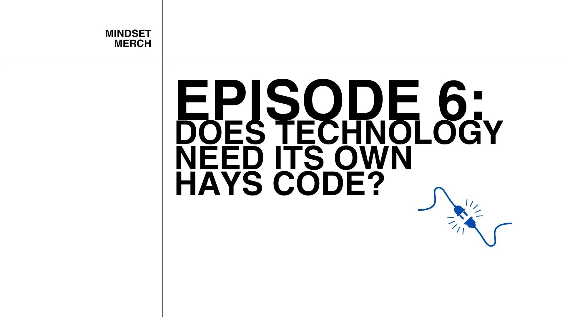 Does Technology Need Its Own Hays Code: Episode 6