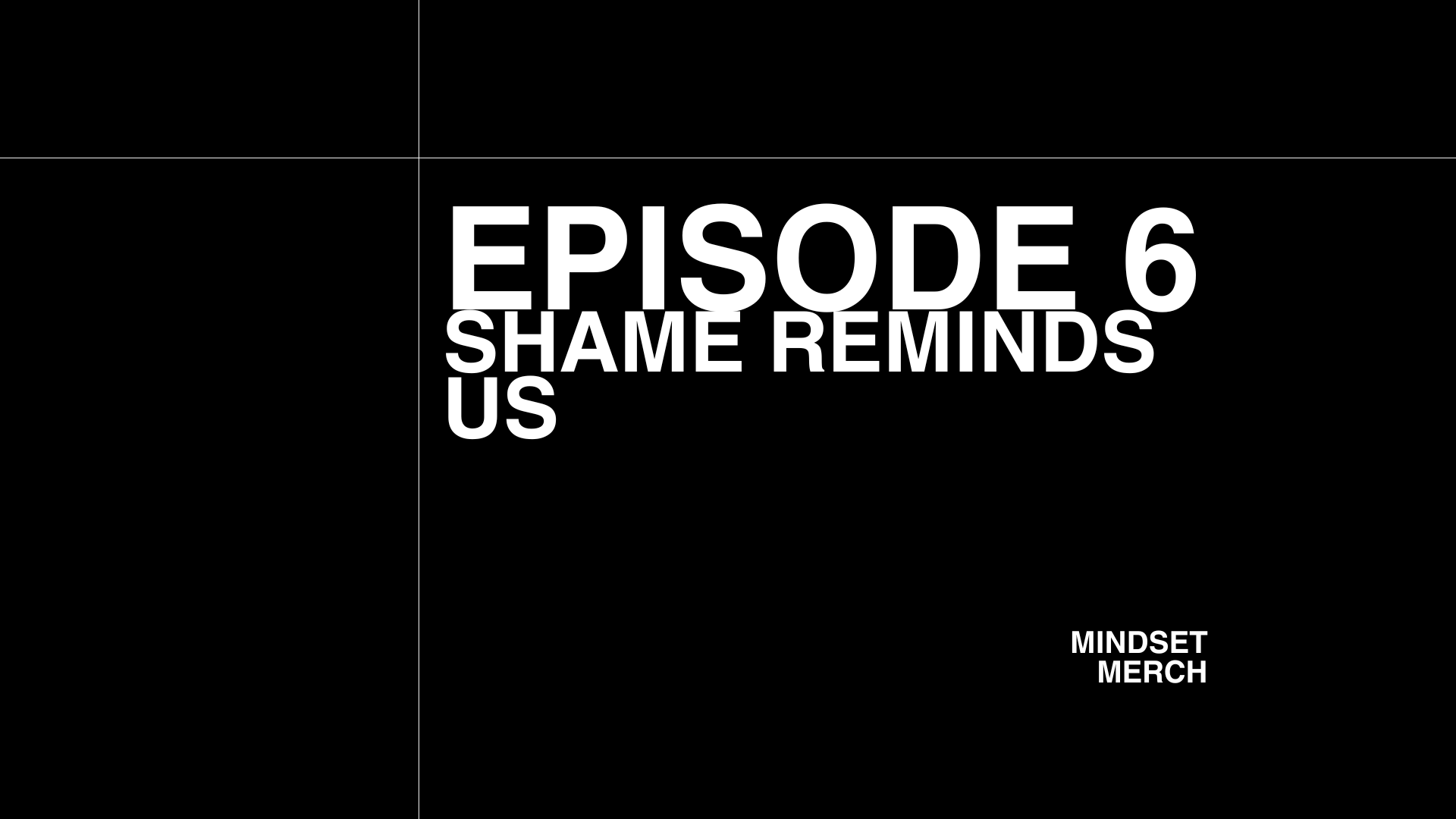 Shame Reminds Us: Episode 6
