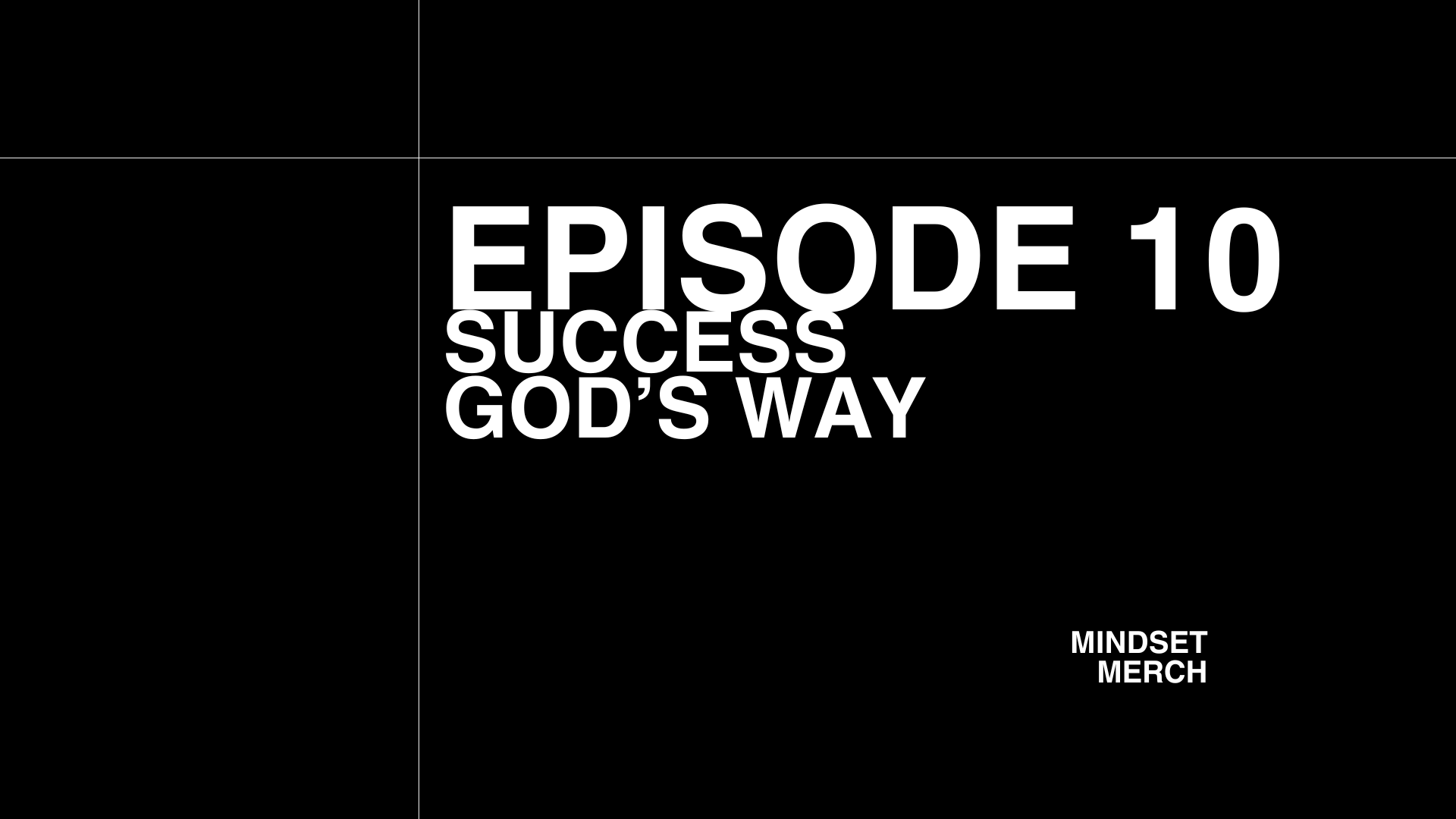 Success God’s Way: Episode 10