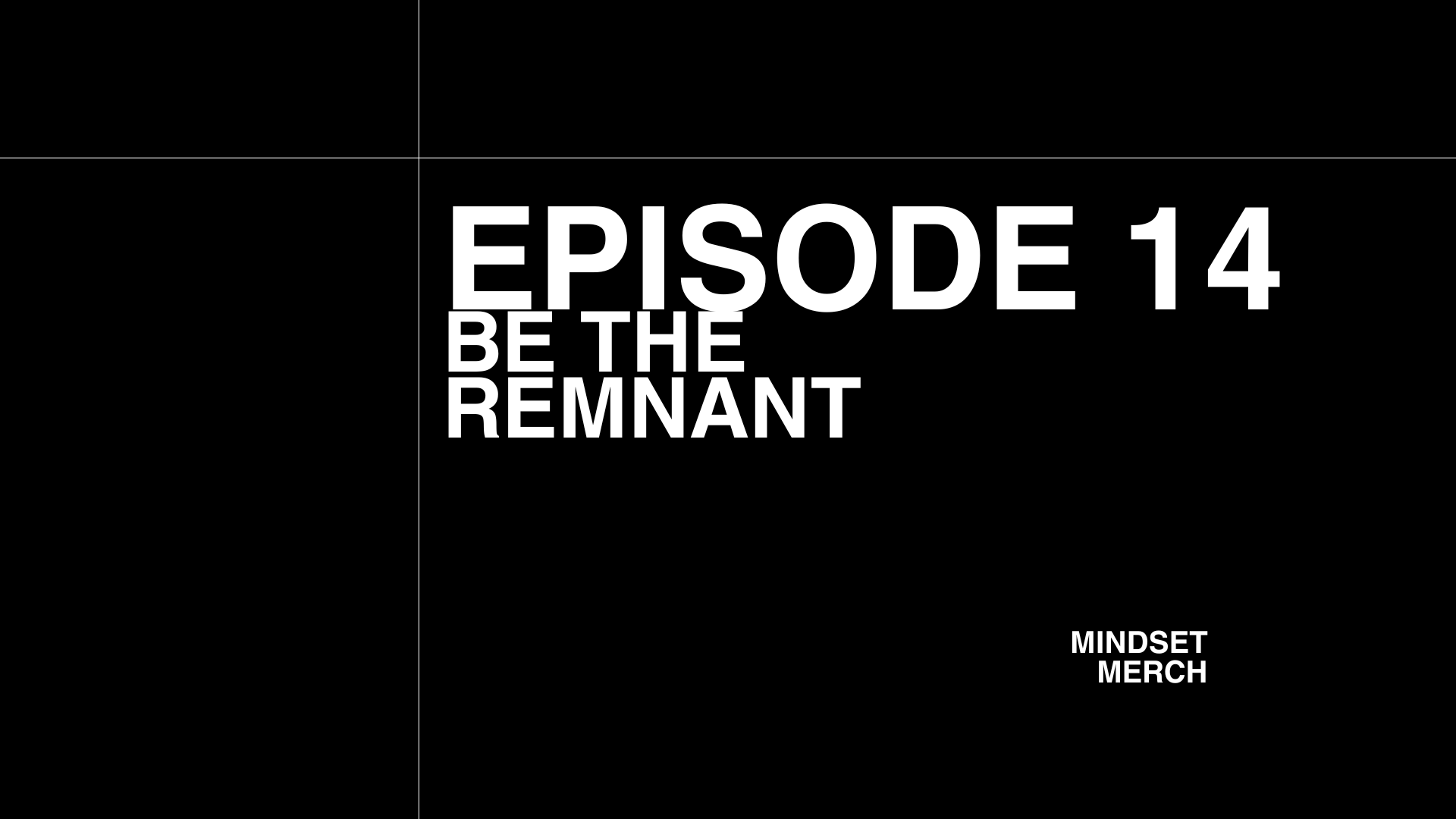 Be the Remnant: Episode 14 (Dedicated to Charlie Kirk &amp; Family)