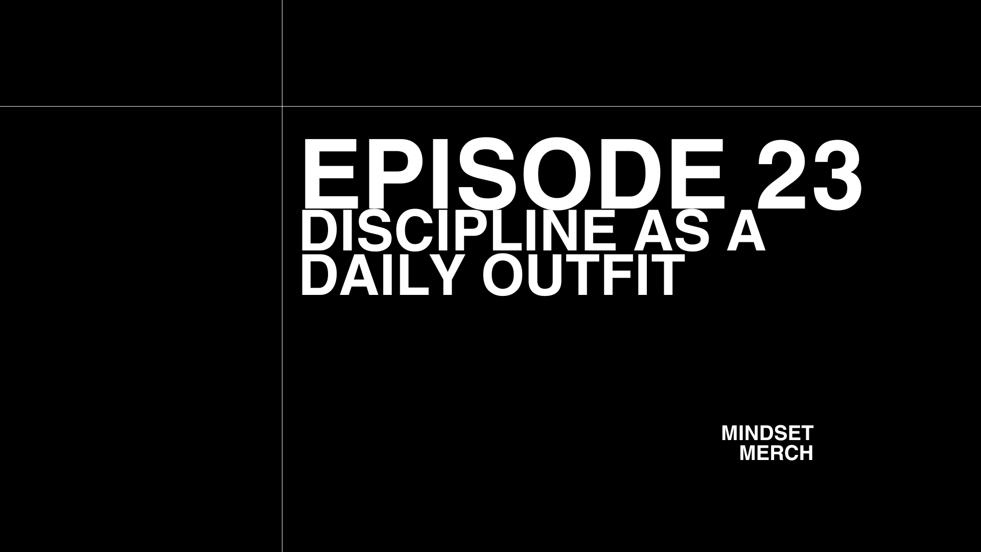 Episode 23: Discipline As A Daily Outfit