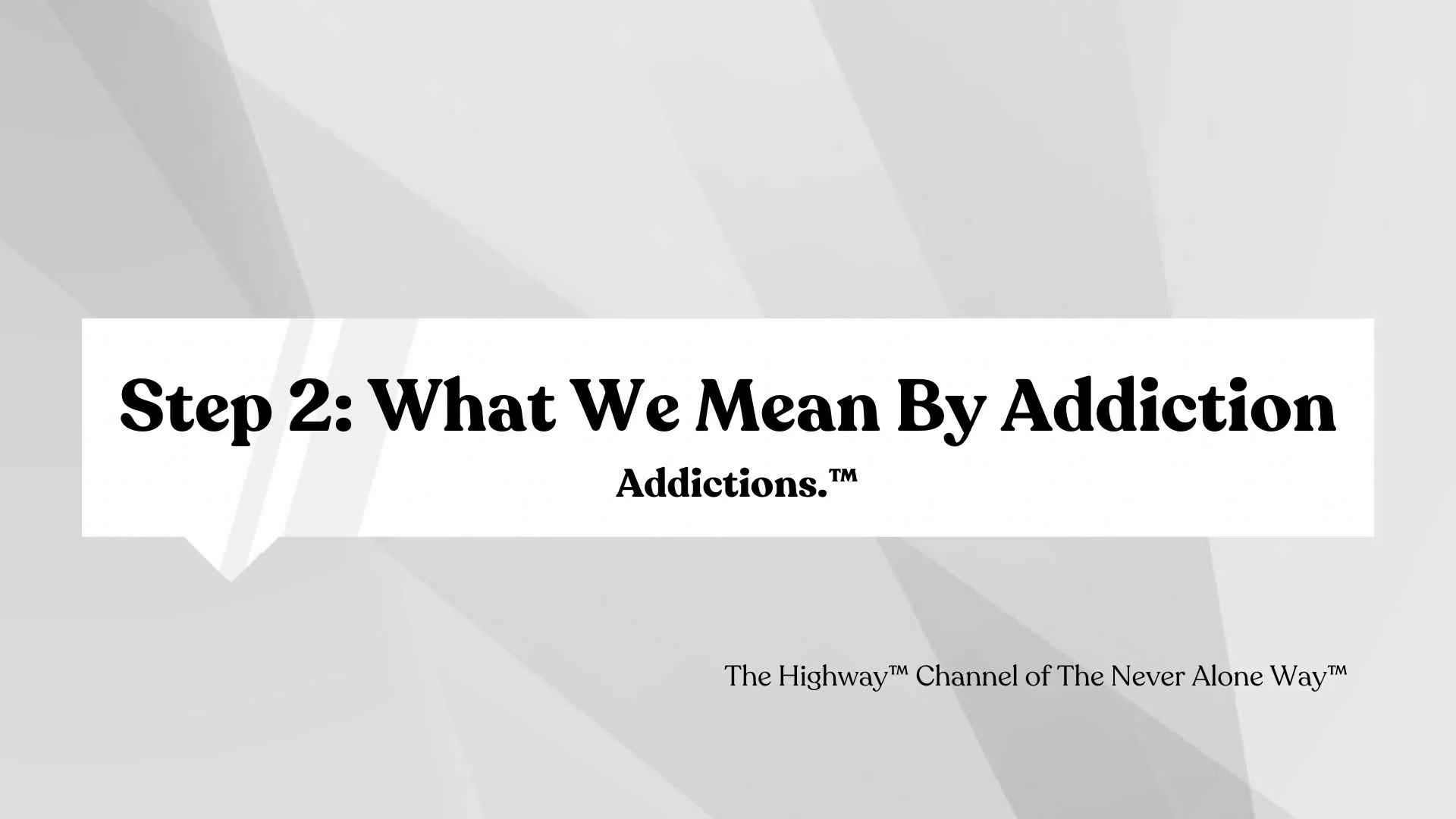Step 2: What We Mean By Addiction