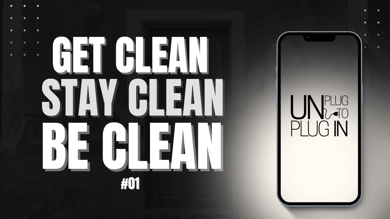 24 Hours Reset™ - Unplug™: Get Clean + Stay Clean + Be Clean #01