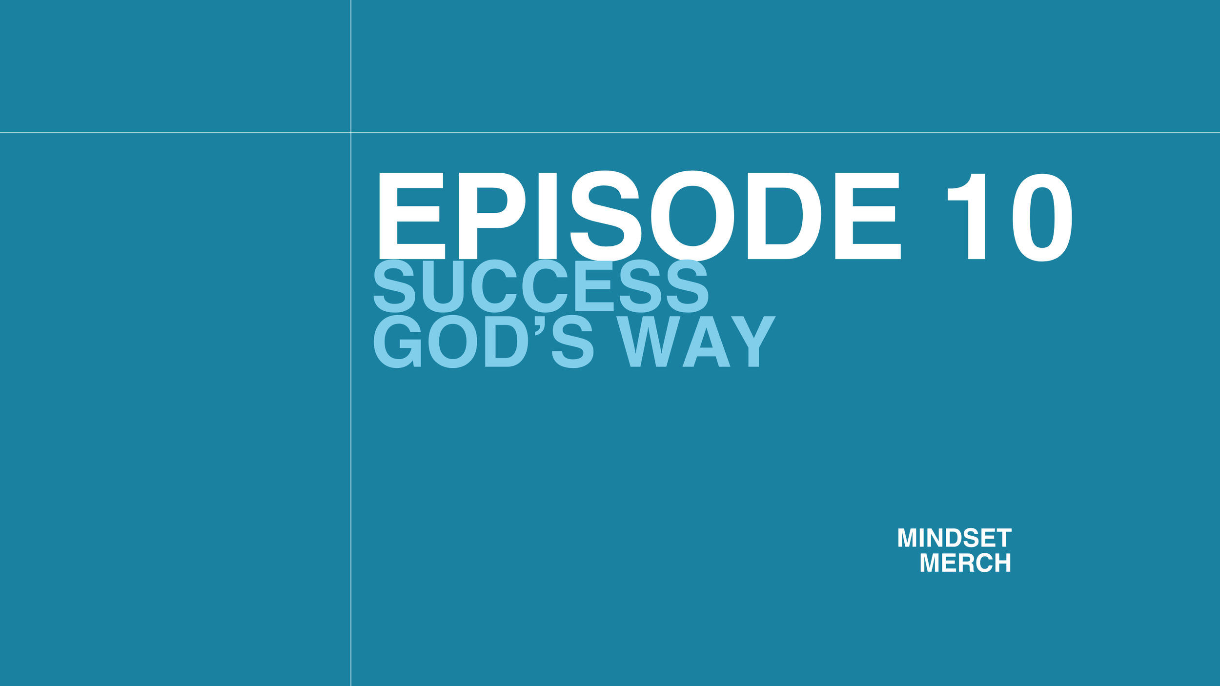 Success God’s Way: Episode 10