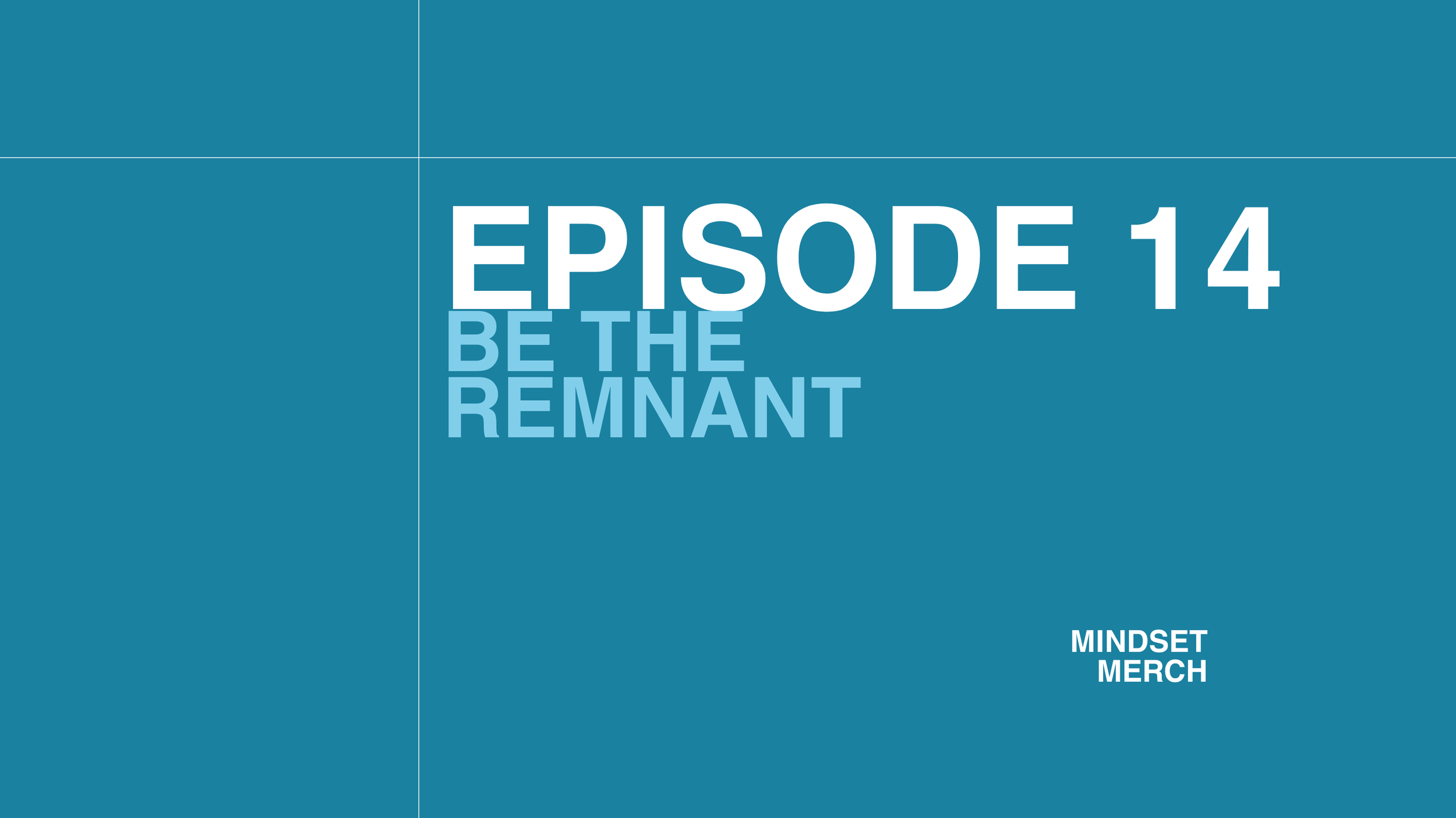 Be the Remnant: Episode 14 (Dedicated to Charlie Kirk &amp; Family)