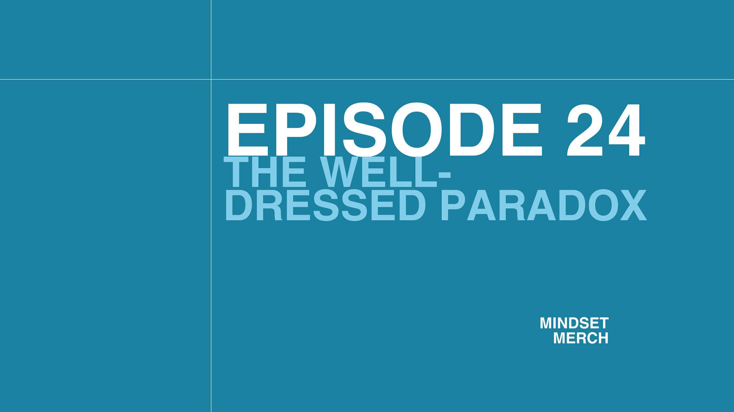 Episode 24: The Well-dressed Paradox