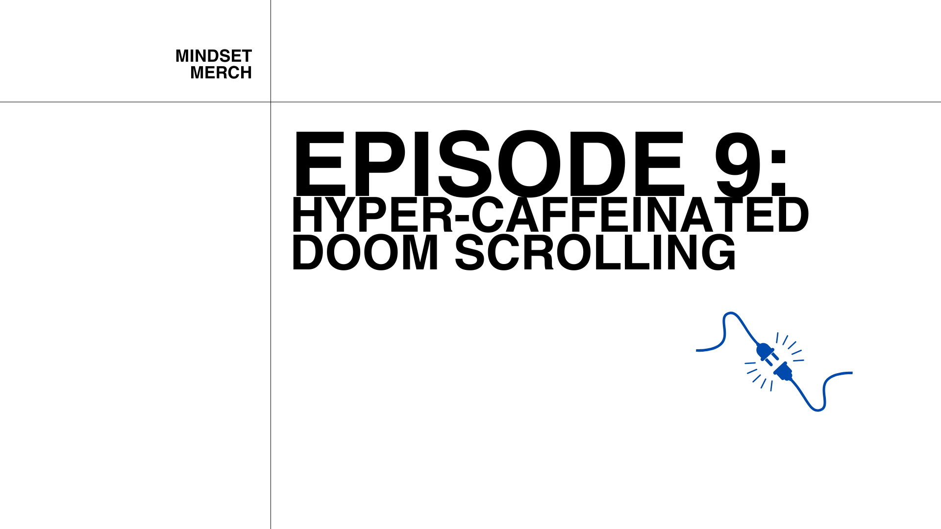 Episode 9: Hyper-Caffeinated Doom Scrolling