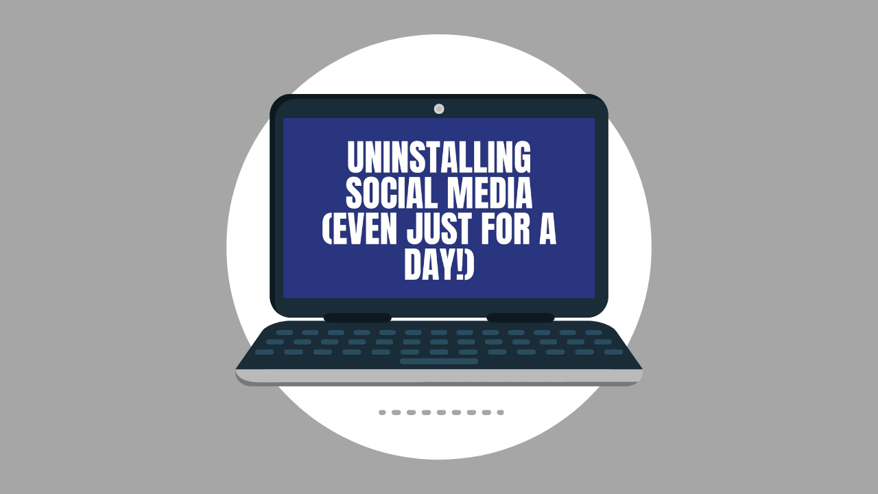 Uninstalling Social Media (Even Just for a Day!) (Video)