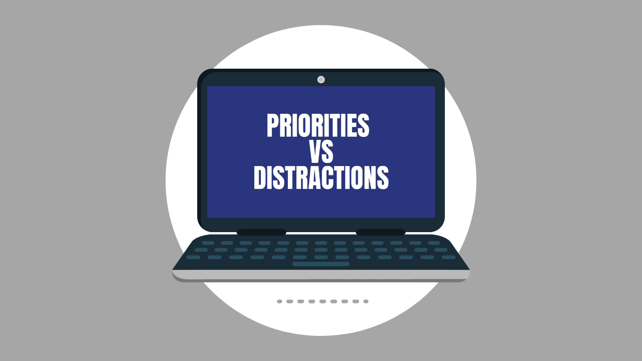 Priorities vs. Distractions (Video)
