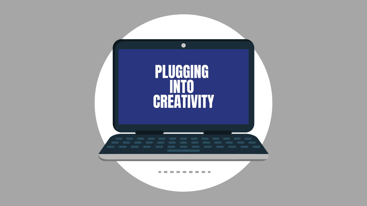 Plugging Into Creativity (Video)