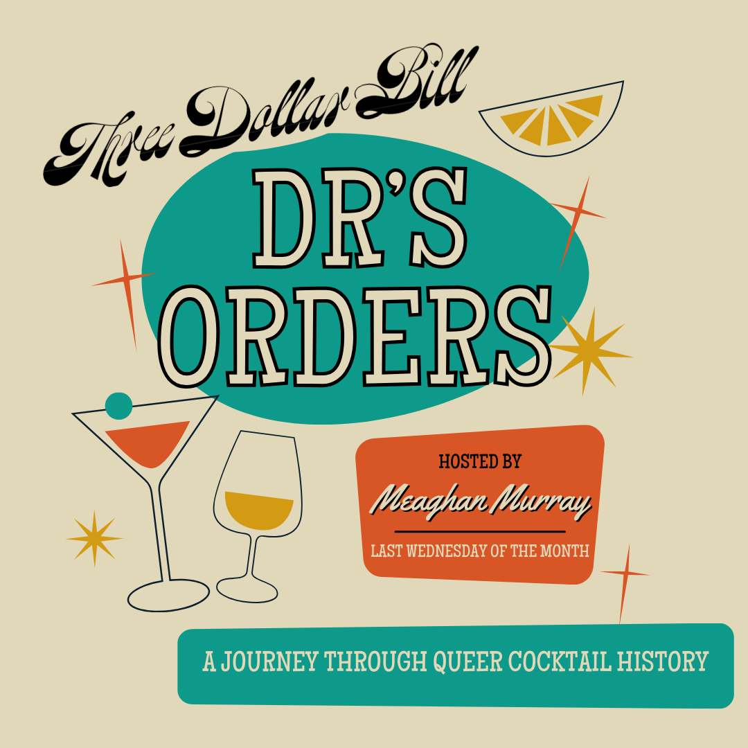 Dr's Orders: A Journey Through Queer Cocktail History