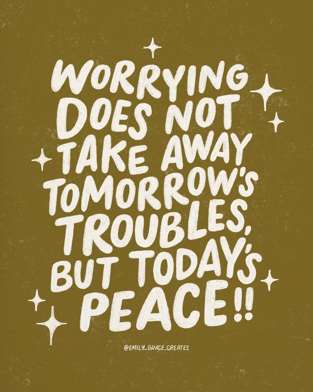 Worrying does not take away tomorrow&rsquo;s troubles, but today&rsquo;s PEACE 🕊️💛

&ldquo;Can any one of you by worrying add a single hour to your life?&rdquo; Matthew 6:27

Each day has enough trouble of its own. Let&rsquo;s trust Him with both t
