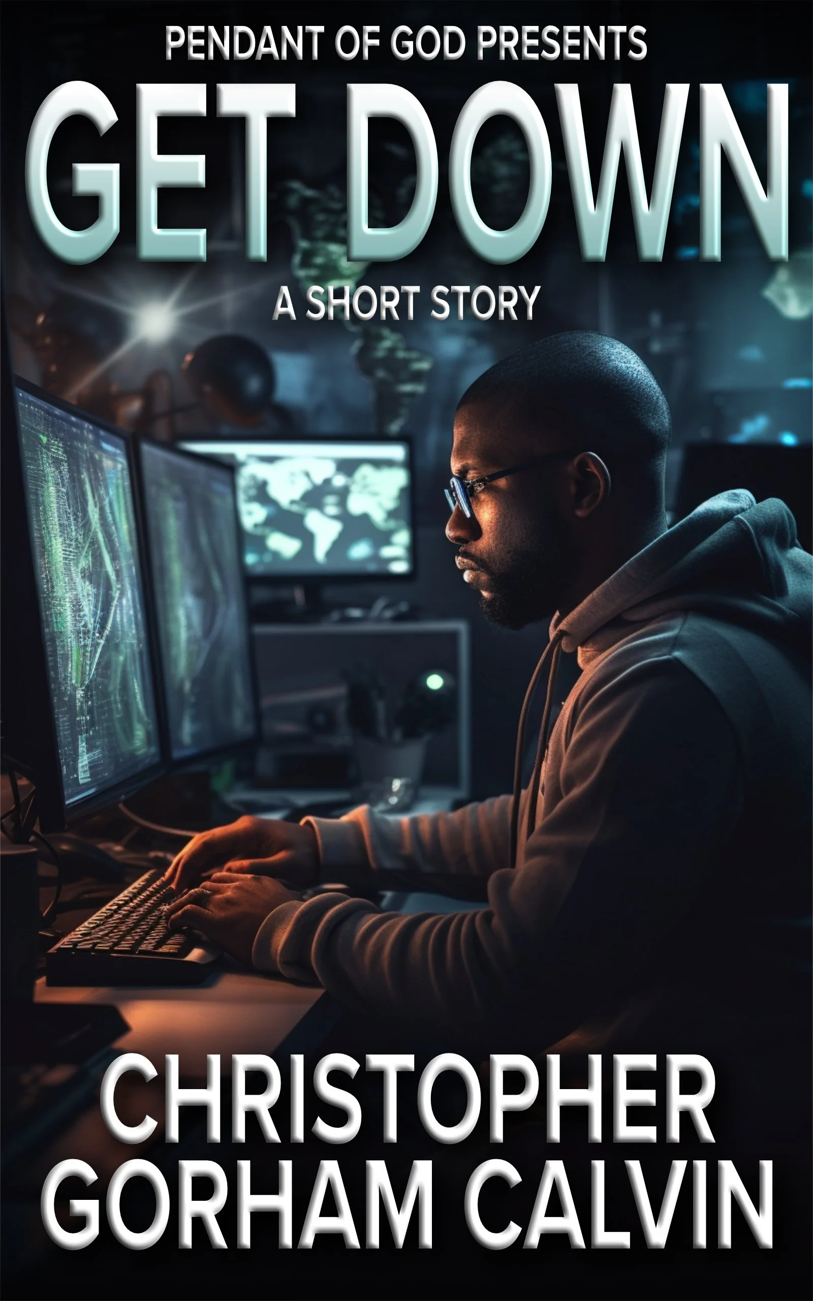 Book cover titled "Get Down: A Short Story" by Christopher Gorham Calvin, featuring a man with glasses working on multiple computer monitors in a dark room with digital graphics and maps, illuminated by screens.