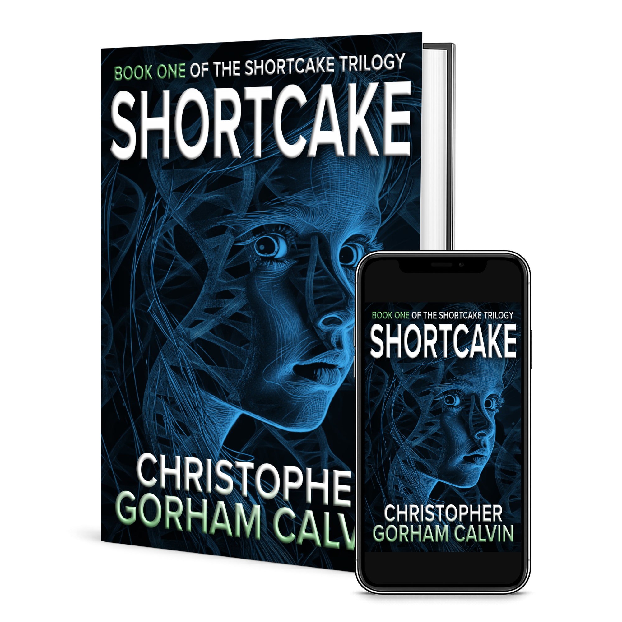 Book cover and e-book display for 'Shortcake' by Christopher Gorham Calvin, part of the Shortcake Trilogy, featuring a futuristic, digital illustration of a woman's face with glowing blue lines.