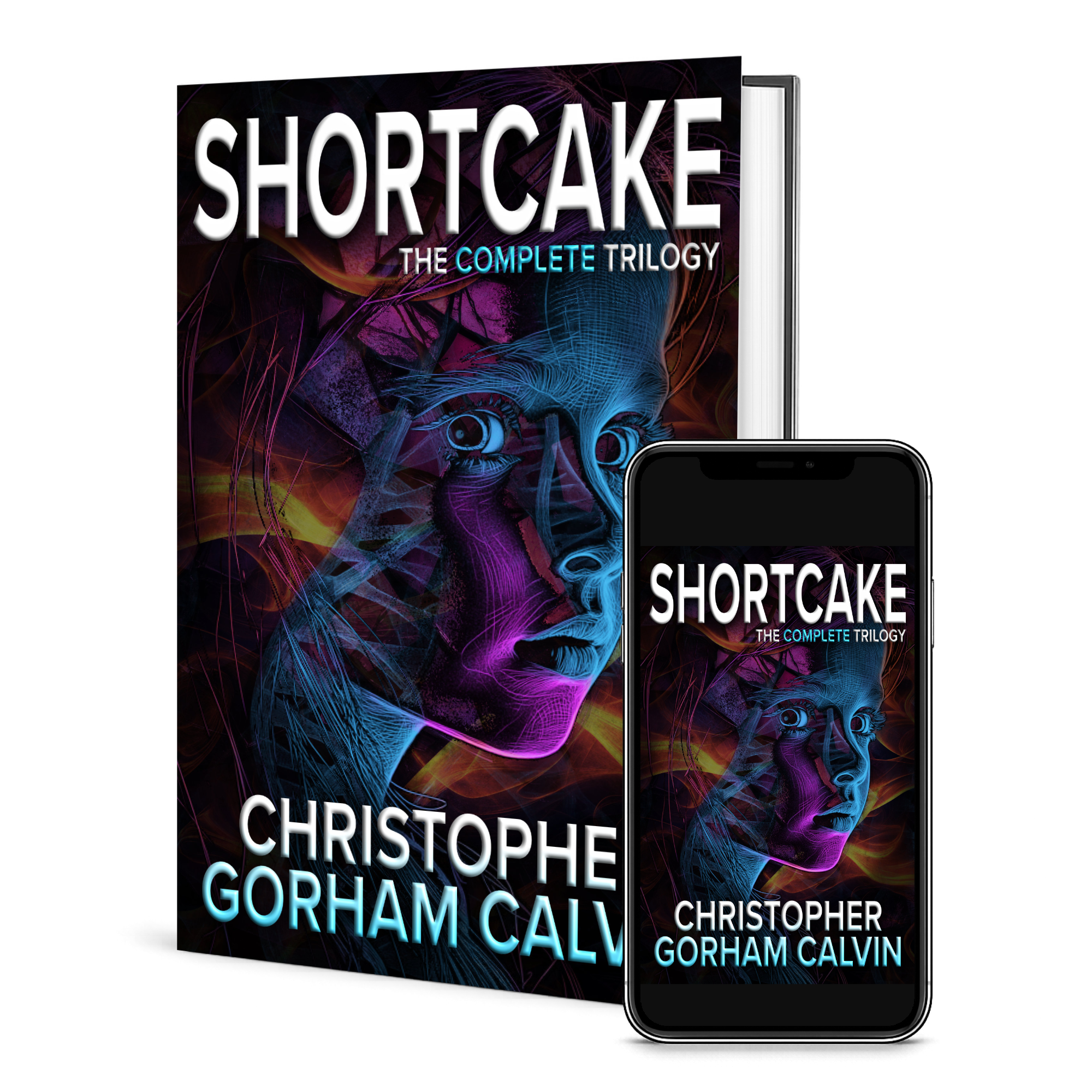 Cover of a book titled "Shortcut: The Complete Trilogy" by Christopher Gorham Calvin. The cover features an abstract, colorful, digital art portrait of a person's face with glowing effects.