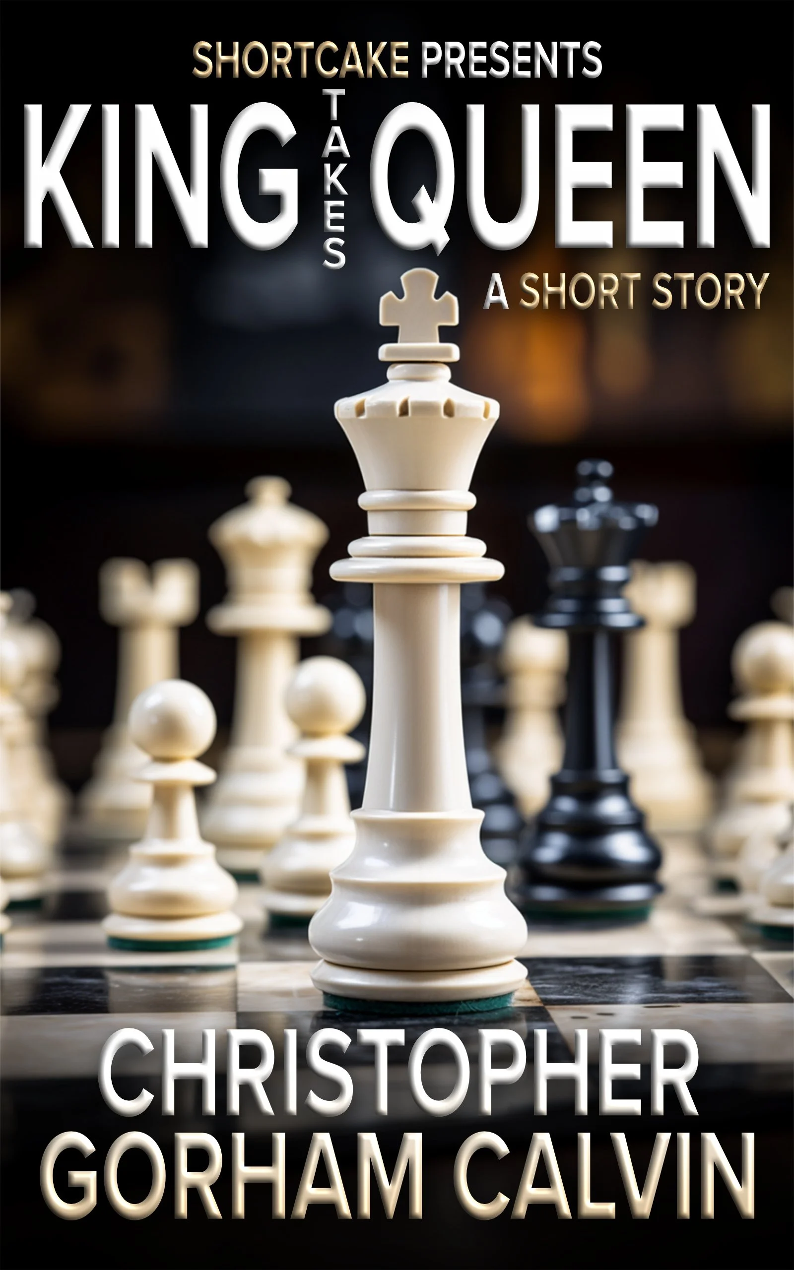 Book cover for 'King Takes Queen: A Short Story' by Christopher Gorham Calvin, with chess pieces on a chessboard, featuring a focus on a white king and surrounding black and white chess pieces.